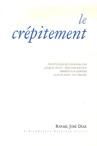 Beispielbild fr Le Crpitement: Anthologie de Posie Franais / Espagnol zum Verkauf von Ammareal