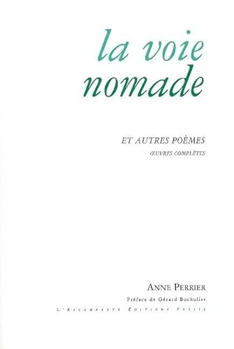 Stock image for La Voie nomade: Et autres pomes - ?uvres Compltes for sale by Gallix