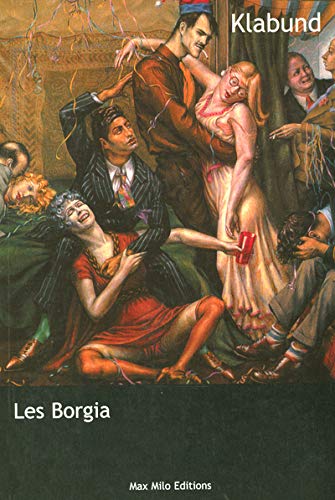 Beispielbild fr Les Borgia : Le Roman d'une famille zum Verkauf von Ammareal