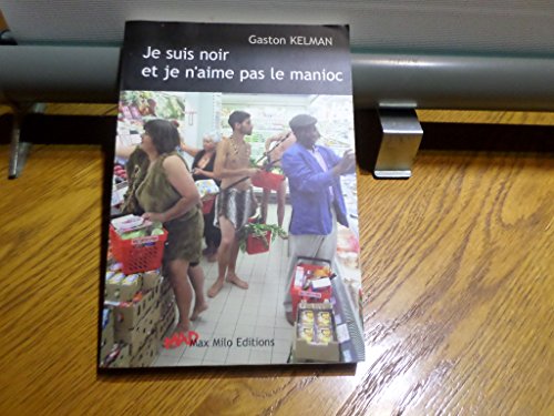 Beispielbild fr Je suis noir et je n'aime pas le manioc. zum Verkauf von Antiquariat + Buchhandlung Bcher-Quell