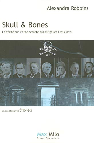 Stock image for Skull & Bones : La vrit sur la secte des prsidents des Etats-Unis for sale by medimops