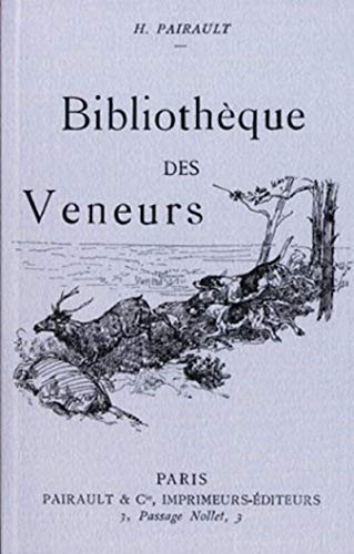 Stock image for Bibliothque des veneurs for sale by Chapitre.com : livres et presse ancienne