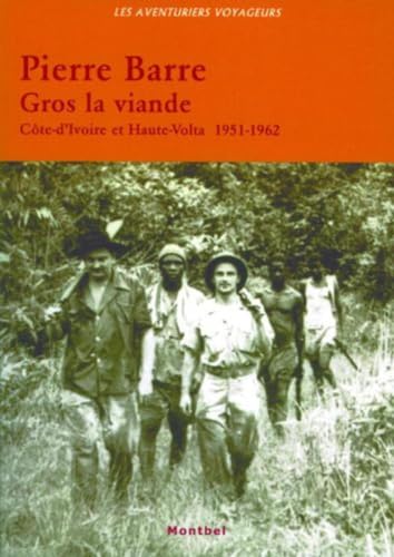 Stock image for Gros la viande - Cte-d'Ivoire et Haute-Volta (1951-1962) for sale by medimops
