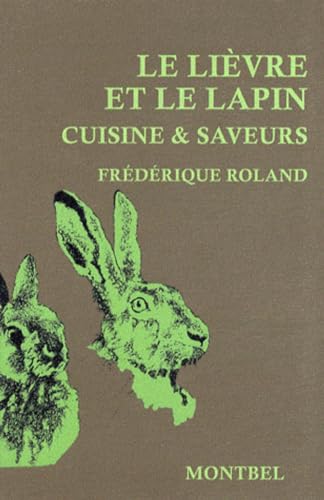 Stock image for Le livre et le lapin : Cuisine & saveurs for sale by Ammareal