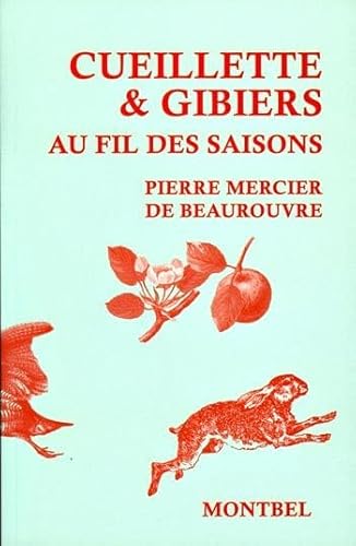 Beispielbild fr Cueillette & gibiers au fil des saisons zum Verkauf von medimops