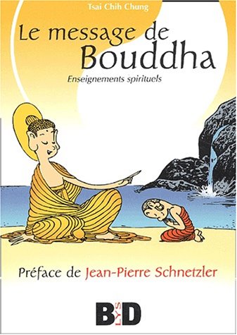 Beispielbild fr Le message de Bouddha. Enseignements spirituels zum Verkauf von medimops