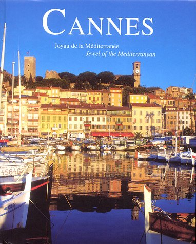 Beispielbild fr Cannes : Joyau de la Mditerrane, dition bilingue franais-anglais zum Verkauf von MusicMagpie