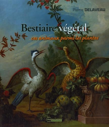 Imagen de archivo de Bestiaire vgtal: Ces animaux parmi les plantes a la venta por Ammareal