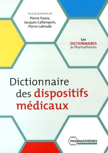 Stock image for Dictionnaire des dispositifs mdicaux for sale by Ammareal