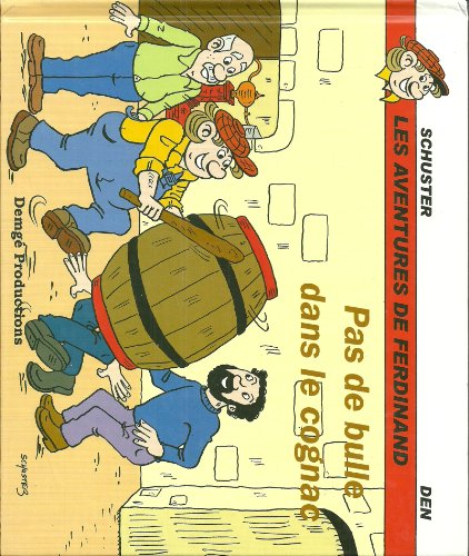 Imagen de archivo de Pas de bulle dans le cognac (Les aventures de Ferdinand) a la venta por Ammareal