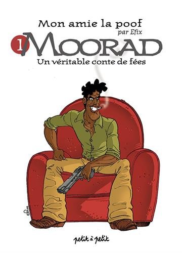 Beispielbild fr Mon amie la poof, Tome 1 : Moorad : Un vritable conte de fes zum Verkauf von medimops