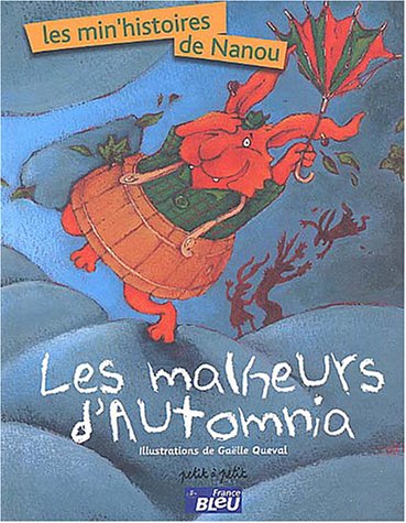 9782914401821: Les Min'histoires de Nanou : Les Malheurs d'Automnia