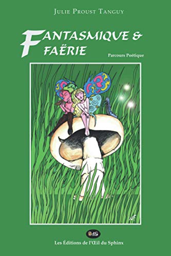 Beispielbild fr Fantasmique & Farie (Les Manuscrits d?Edward Derby) (French Edition) zum Verkauf von Lucky's Textbooks