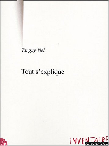 Beispielbild fr Tout s'explique: Rflexions  partir d'Explications de Pierre Guyotat zum Verkauf von Ammareal