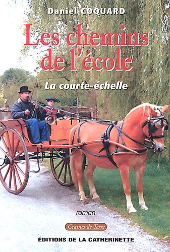 Imagen de archivo de Les chemins de l'cole : La courte-chelle a la venta por Ammareal