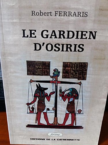 Beispielbild fr le gardien d'Osiris zum Verkauf von Ammareal