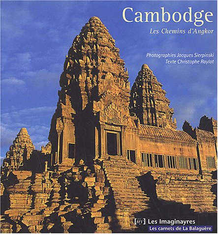 9782914416184: Cambodge: Les Chemins d'Angkor