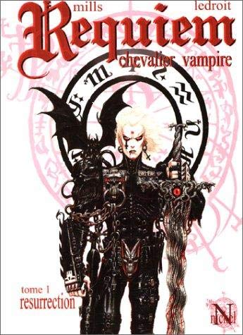 Requiem chevalier vampire. Tome 1: Resurrection.