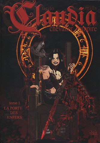 Beispielbild fr Claudia, Chevalier Vampire. Vol. 1. La Porte Des Enfers zum Verkauf von RECYCLIVRE