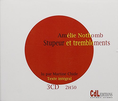 Stupeur et Tremblements - 3 CD's in French (French Edition) (9782914428347) by Amelie Nothomb