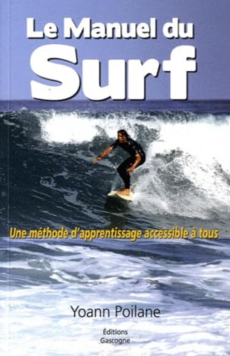 Beispielbild fr Le Manuel du Surf : Une mthode d'apprentissage accessible  tous zum Verkauf von medimops