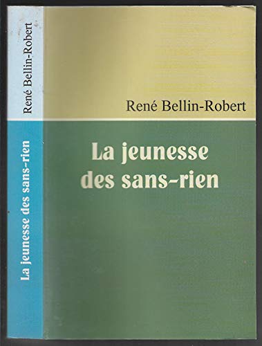 Stock image for La jeunesse des sans-rien for sale by Ammareal