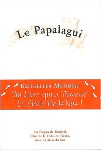 Beispielbild fr Le Papalagui : Les Propos de Touiavii, Chef de la Tribu de Tiava, dans les Mers du Sud zum Verkauf von medimops