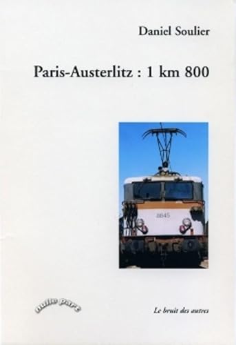 9782914461191: Paris Austerlitz: 1 km 800