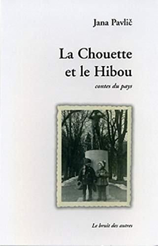 Beispielbild fr La Chouette et le Hibou zum Verkauf von medimops