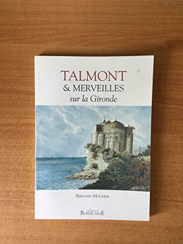 9782914463119: Talmont et merveilles sur la Gironde