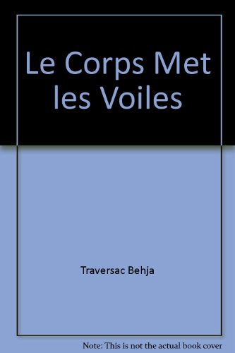 Beispielbild fr Le Corps Met les Voiles zum Verkauf von medimops