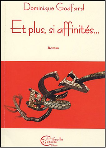 Stock image for Et plus, si affinits. for sale by Librairie Th  la page