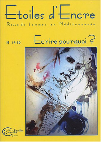 Beispielbild fr Etoiles d'Encre, N 19-20 Octobre 200 : Ecrire pourquoi ? zum Verkauf von Ammareal