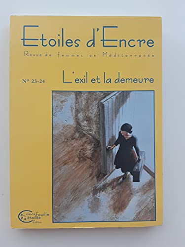 Beispielbild fr Etoiles d'Encre, N 23-24 Mars 2005 : L'exil ou la demeure zum Verkauf von medimops