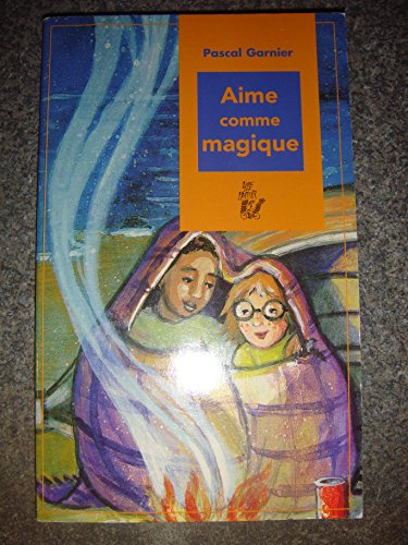 Beispielbild fr Aime comme magique zum Verkauf von Ammareal