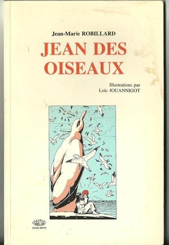 Beispielbild fr Jean des Oiseaux Robillard, Jean-Marie zum Verkauf von LIVREAUTRESORSAS