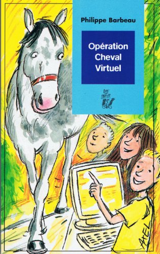 Stock image for Opration cheval virtuel for sale by Ammareal