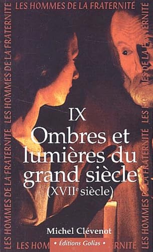 Beispielbild fr Les hommes de la fraternit - tome 4 - Ombre et lumiere - XVIIe siecle zum Verkauf von medimops