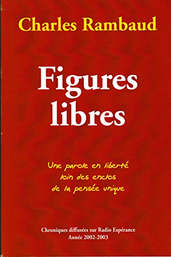 Stock image for Figures libres : Chroniques diffuses sur Radio Esprance, anne 2001 for sale by medimops
