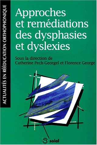 Beispielbild fr Approches et remdiations des dysphasies et dyslexies zum Verkauf von medimops
