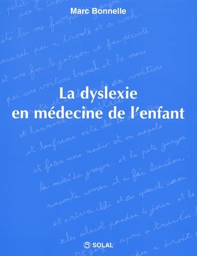 Beispielbild fr La dyslexie en mdecine de l'enfant zum Verkauf von medimops