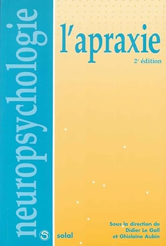 Stock image for L'apraxie for sale by Librairie Philosophique J. Vrin