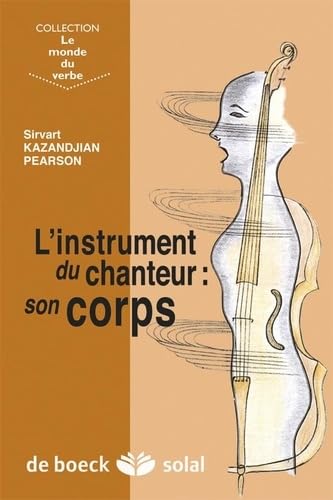 Beispielbild fr L'instrument du chanteur : son corps zum Verkauf von Ammareal