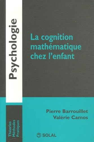 Beispielbild fr La cognition mathmatique chez l'enfant zum Verkauf von Ammareal