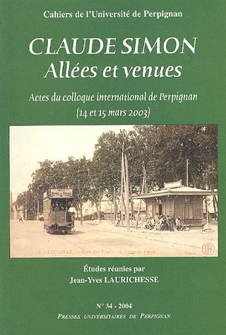Stock image for Claude Simon : Alles et venues, Actes du colloque international de Perpignan (14 et 15 mars 2003) for sale by medimops