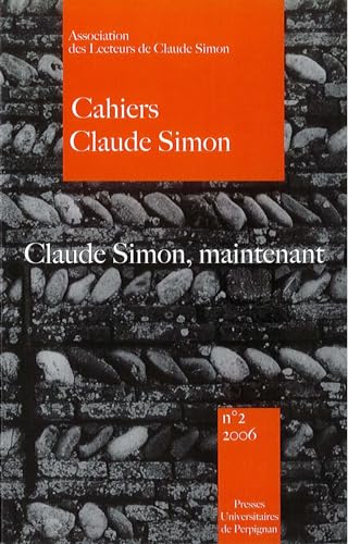 Stock image for Cahiers Claude Simon, n 2 : Claude Simon, maintenant for sale by medimops