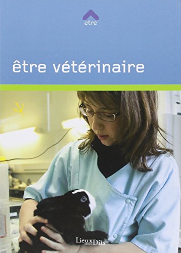 Etre Veterinaire (9782914528900) by FRITSCH Philippe