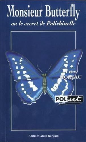 Beispielbild fr Monsieur butterfly ou le secret de polichinelle zum Verkauf von books-livres11.com