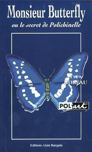 Imagen de archivo de Monsieur butterfly ou le secret de polichinelle a la venta por books-livres11.com