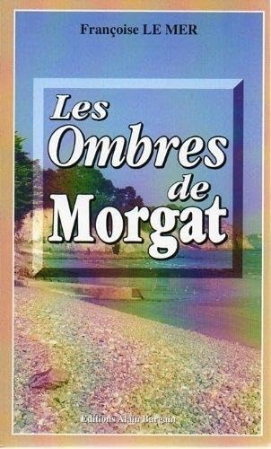 Stock image for Les ombres de Morgat for sale by books-livres11.com